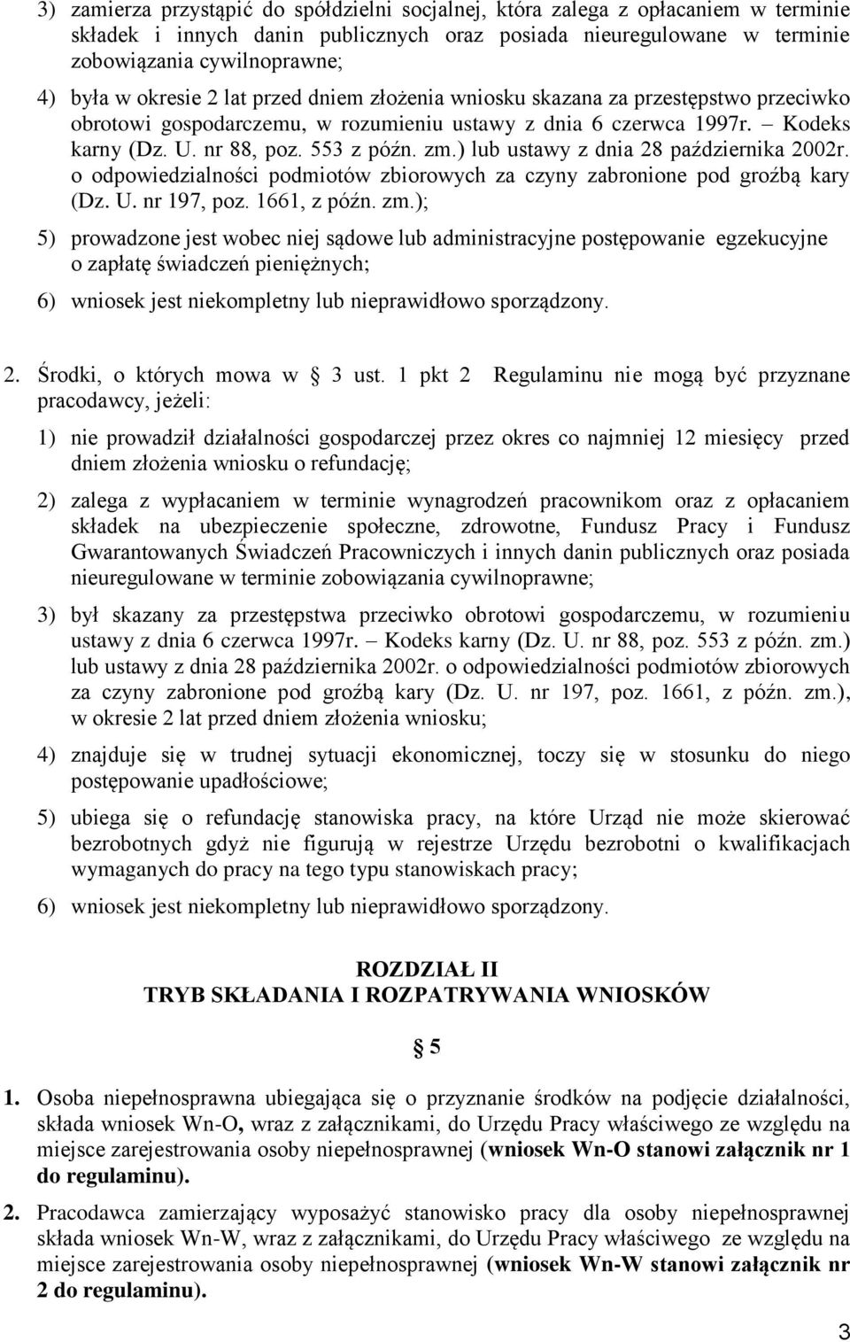 ) lub ustawy z dnia 28 października 2002r. o odpowiedzialności podmiotów zbiorowych za czyny zabronione pod groźbą kary (Dz. U. nr 197, poz. 1661, z późn. zm.