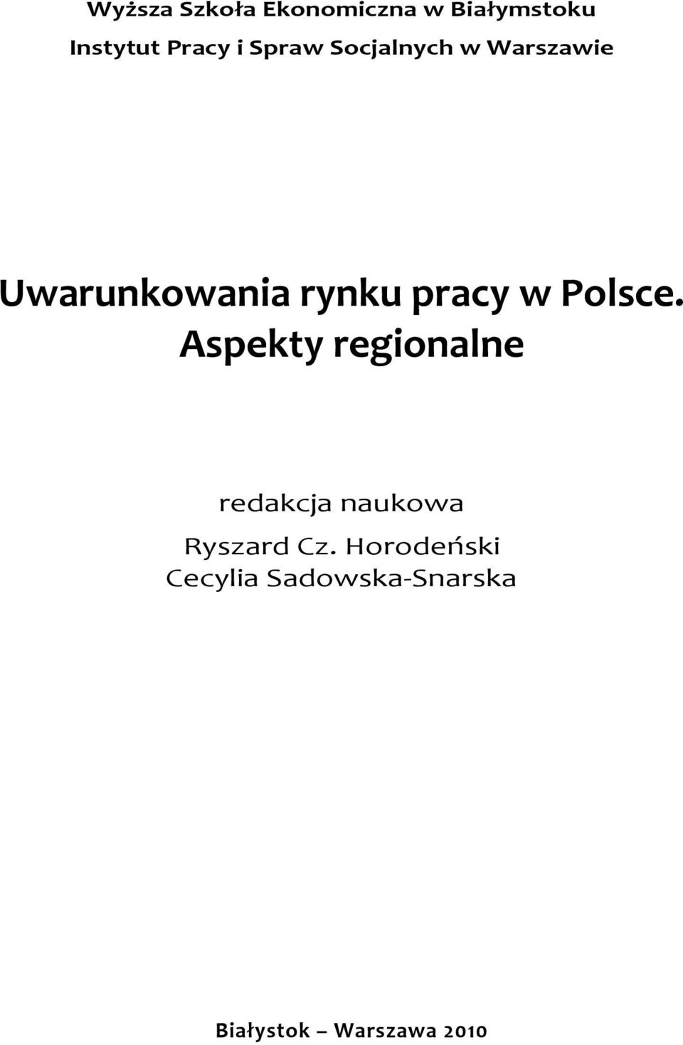 Polsce. Aspekty regionalne redakcja naukowa Ryszard Cz.