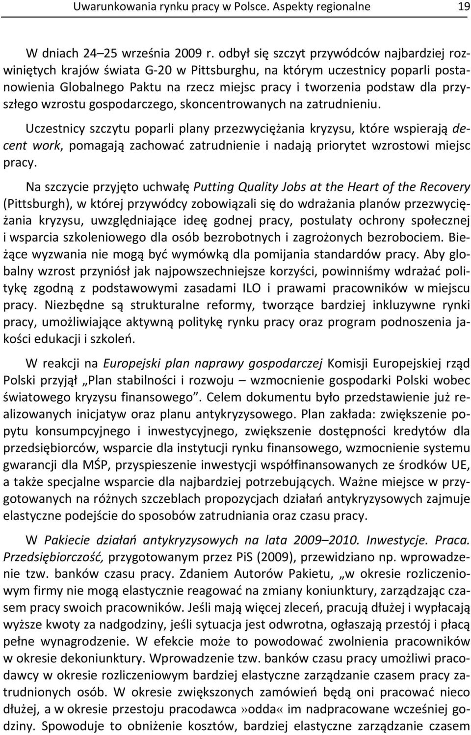 przyszłego wzrostu gospodarczego, skoncentrowanych na zatrudnieniu.