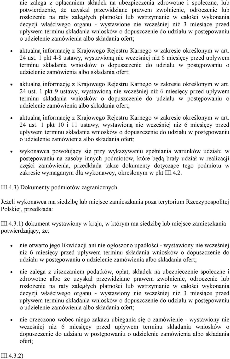 zamówienia albo składania ofert; aktualną informację z Krajowego Rejestru Karnego w zakresie określonym w art. 24 ust.