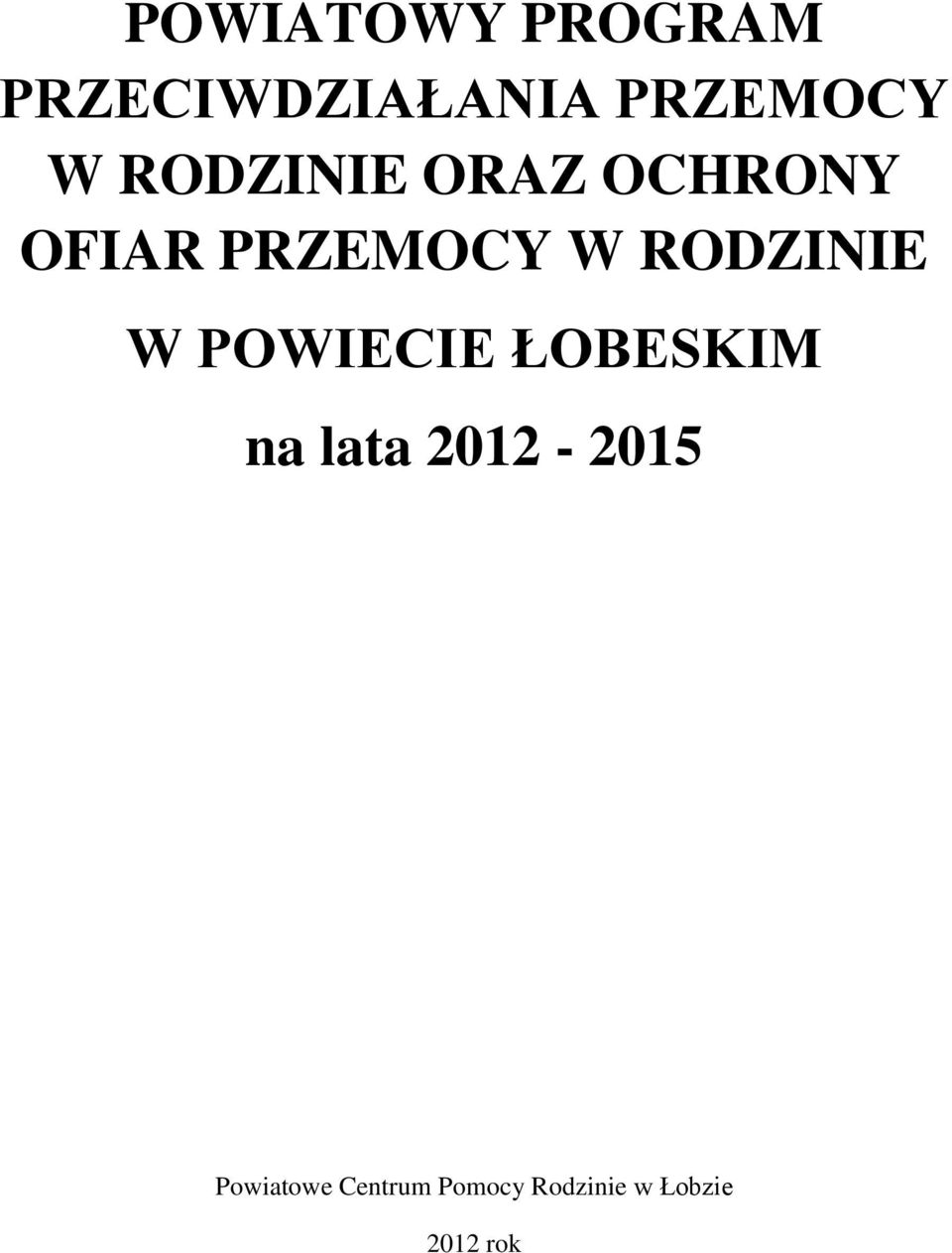 RODZINIE W POWIECIE ŁOBESKIM na lata