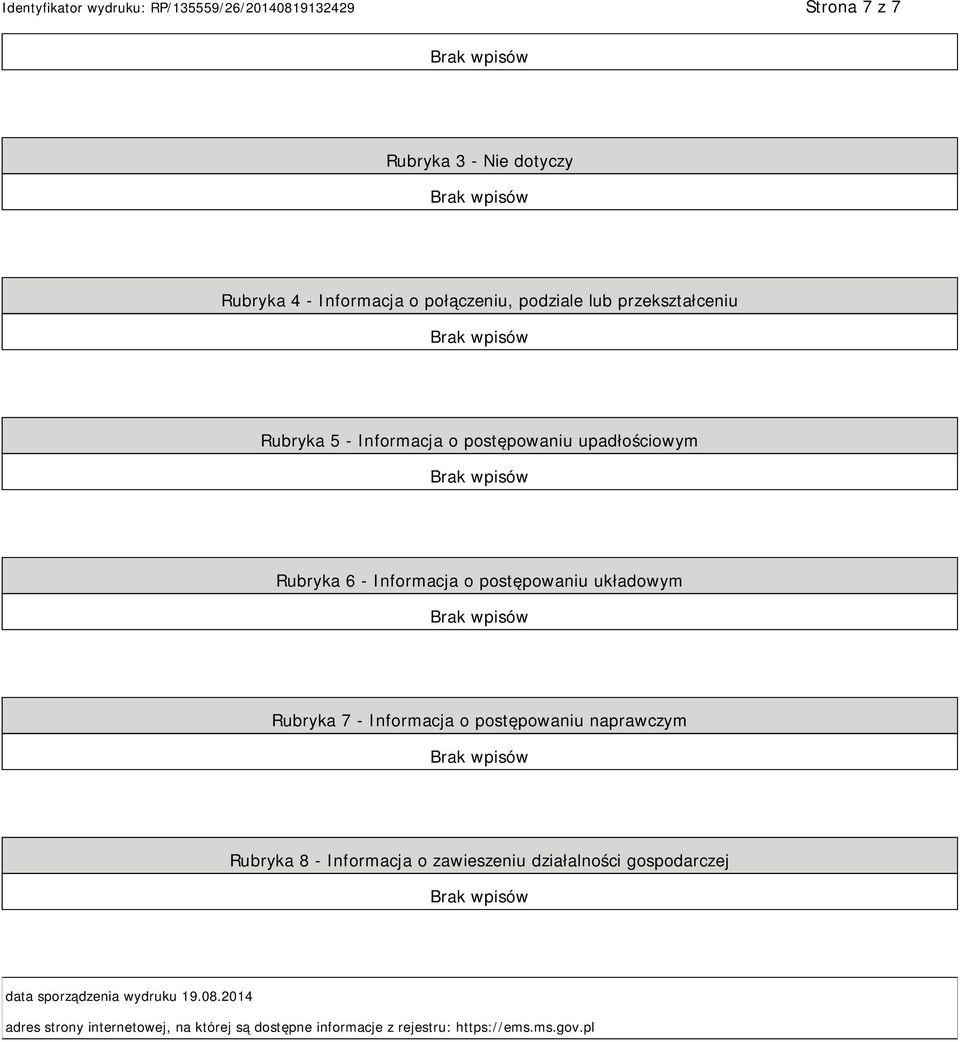 Informacja o postępowaniu naprawczym Rubryka 8 - Informacja o zawieszeniu działalności gospodarczej data