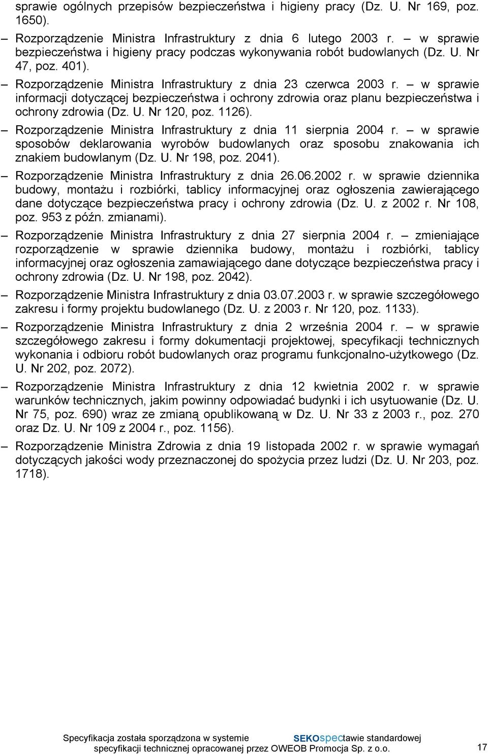 w sprawie informacji dotyczącej bezpieczeństwa i ochrony zdrowia oraz planu bezpieczeństwa i ochrony zdrowia (Dz. U. Nr 120, poz. 1126).