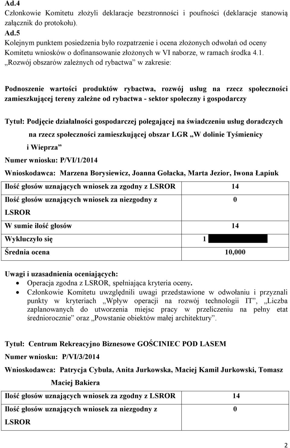 Rozwój obszarów zależnych od rybactwa w zakresie: Podnoszenie wartości produktów rybactwa, rozwój usług na rzecz społeczności zamieszkującej tereny zależne od rybactwa - sektor społeczny i