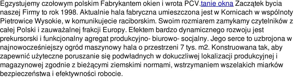 Swoim rozmiarem zamykamy czytelników z całej Polski i zauważalnej frakcji Europy.