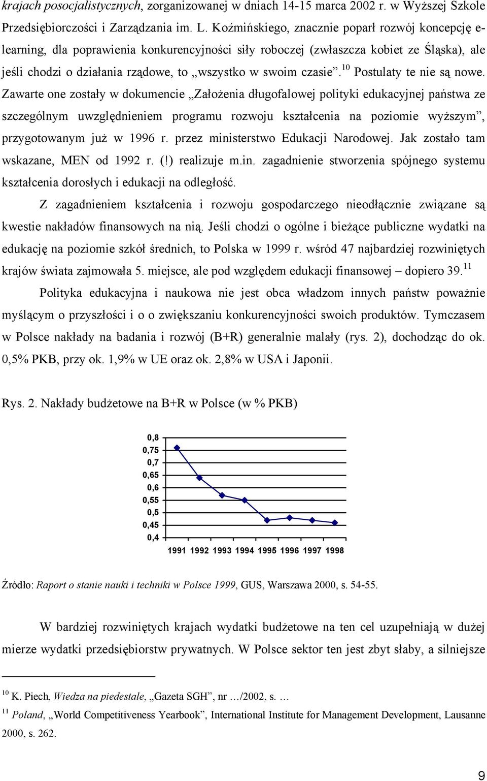 czasie. 10 Postulaty te nie są nowe.