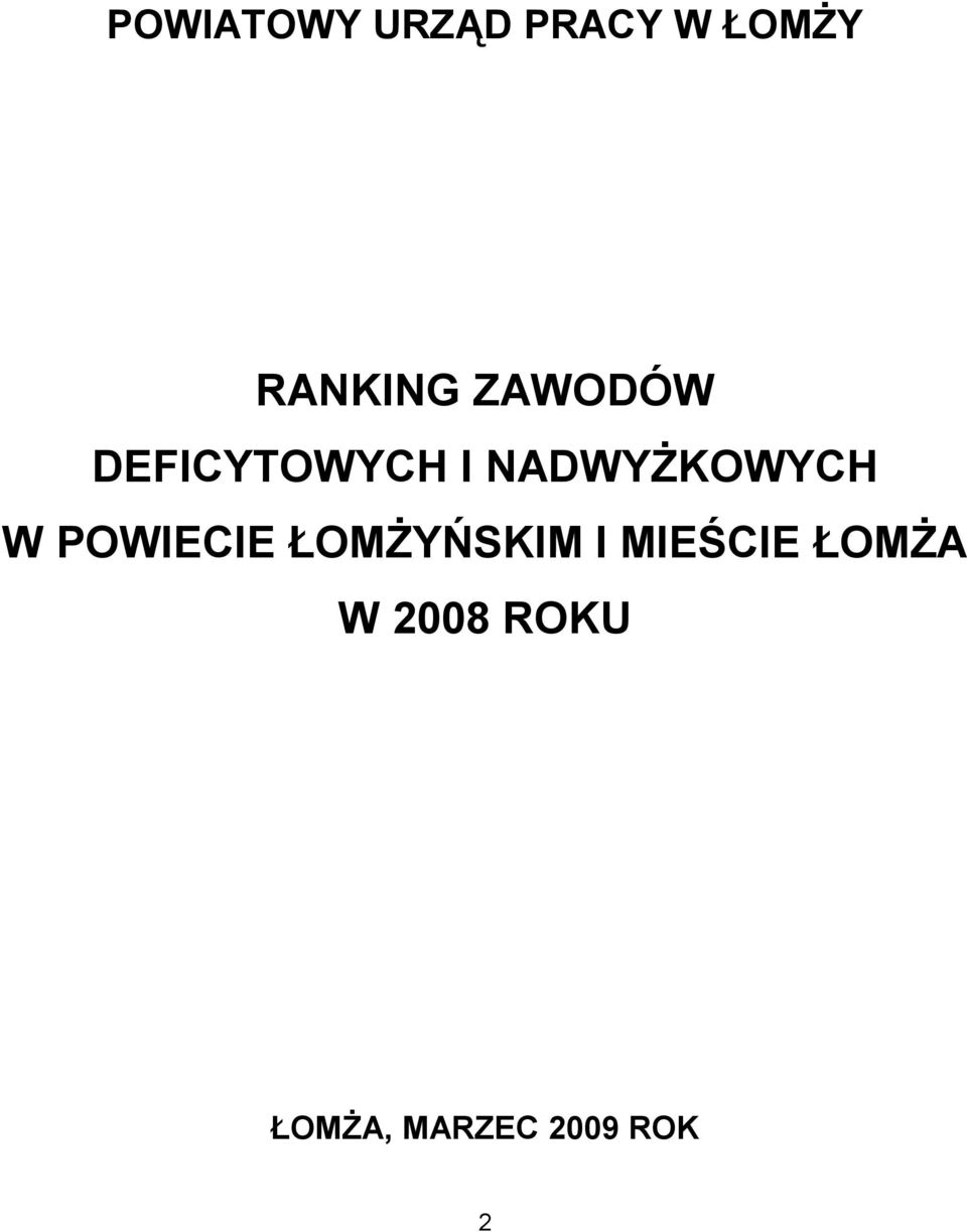 NADWYŻKOWYCH W POWIECIE ŁOMŻYŃSKIM I