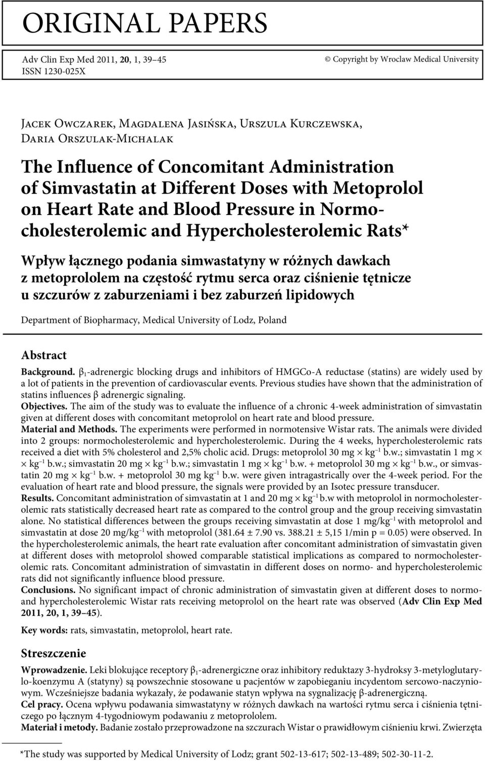 podania simwastatyny w różnych dawkach z metoprololem na częstość rytmu serca oraz ciśnienie tętnicze u szczurów z zaburzeniami i bez zaburzeń lipidowych Department of Biopharmacy, Medical University