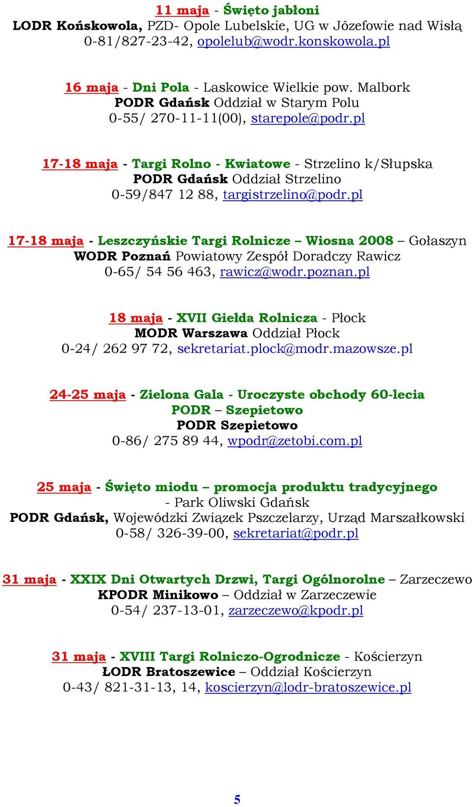 pl 17-18 maja - Targi Rolno - Kwiatowe - Strzelino k/słupska PODR Gdańsk Oddział Strzelino 0-59/847 12 88, targistrzelino@podr.
