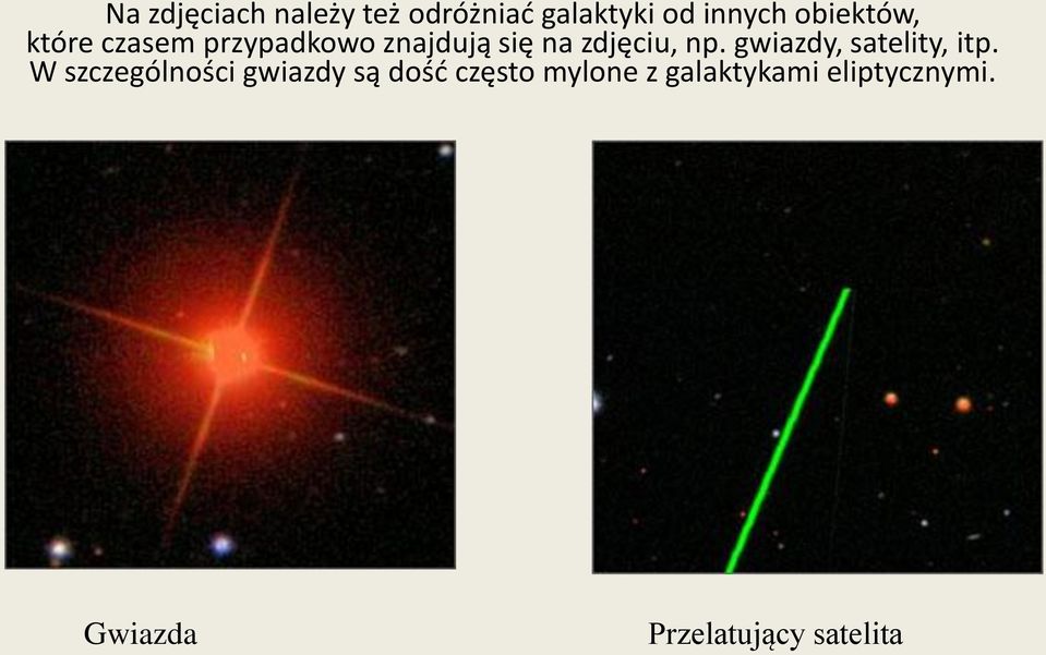 np. gwiazdy, satelity, itp.