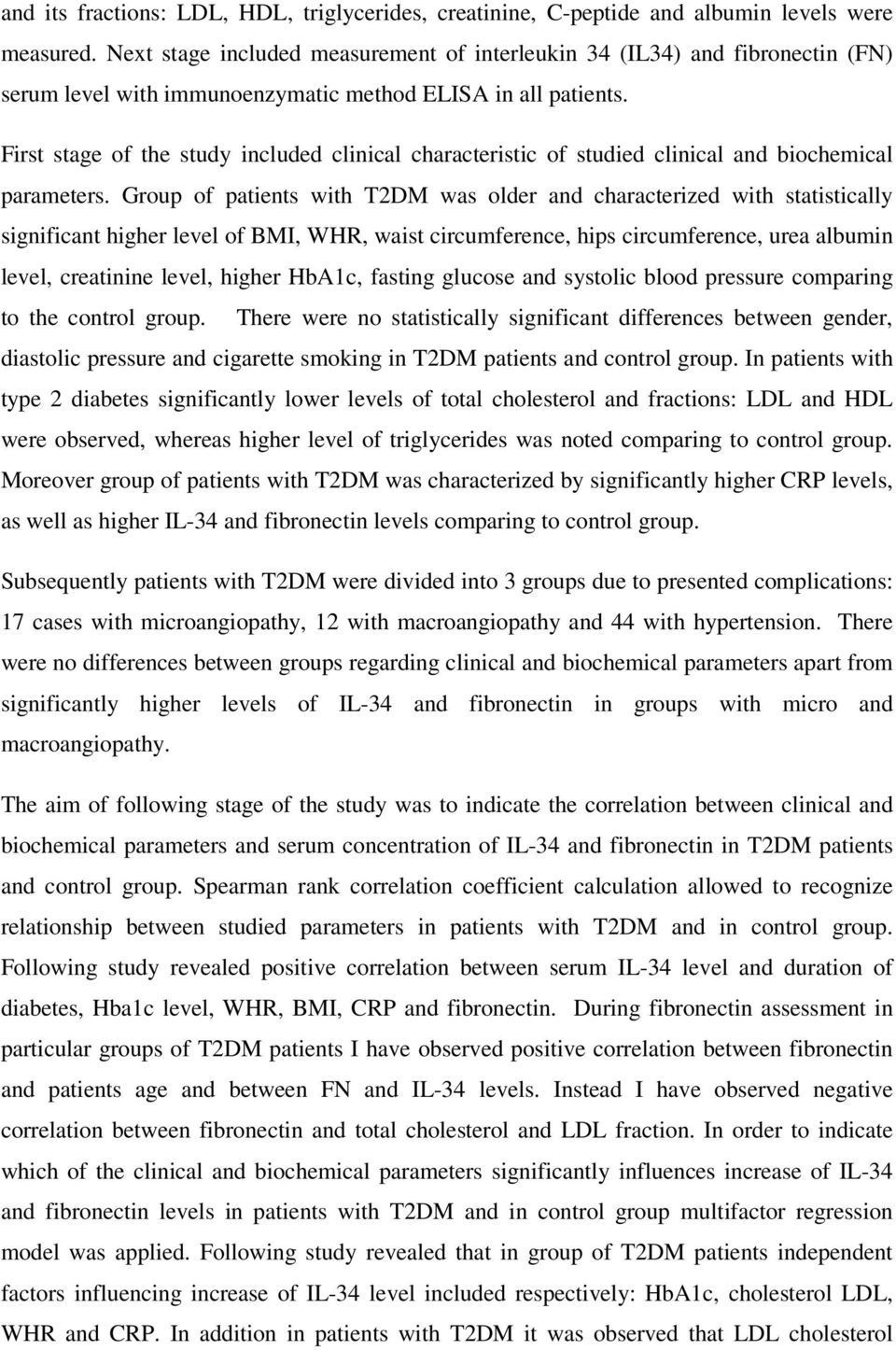 First stage of the study included clinical characteristic of studied clinical and biochemical parameters.