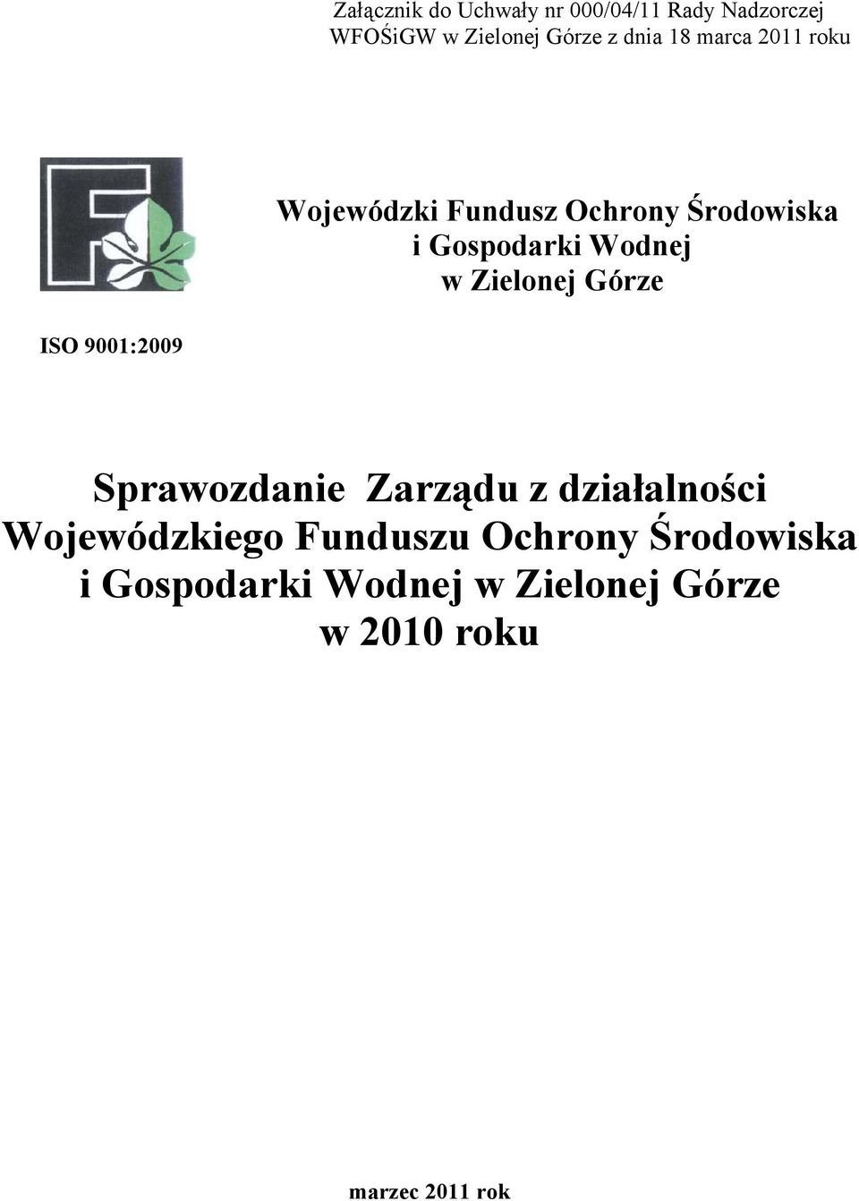 Zielonej Górze ISO 9001:2009 Sprawozdanie Zarządu z działalności Wojewódzkiego