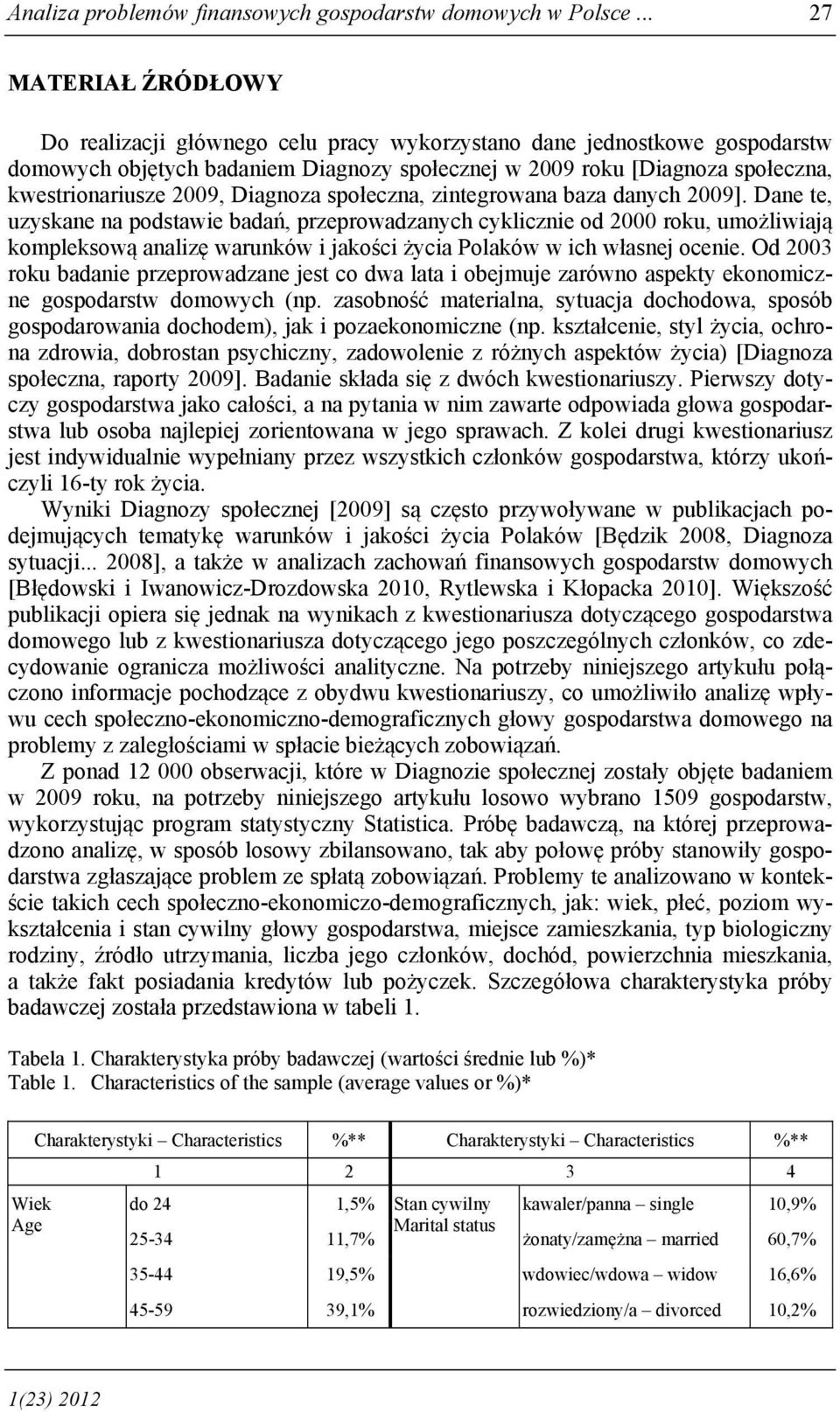 2009, Diagnoza społeczna, zintegrowana baza danych 2009].