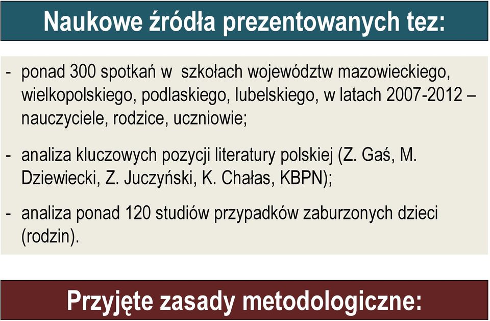 analiza kluczowych pozycji literatury polskiej (Z. Gaś, M. Dziewiecki, Z. Juczyński, K.