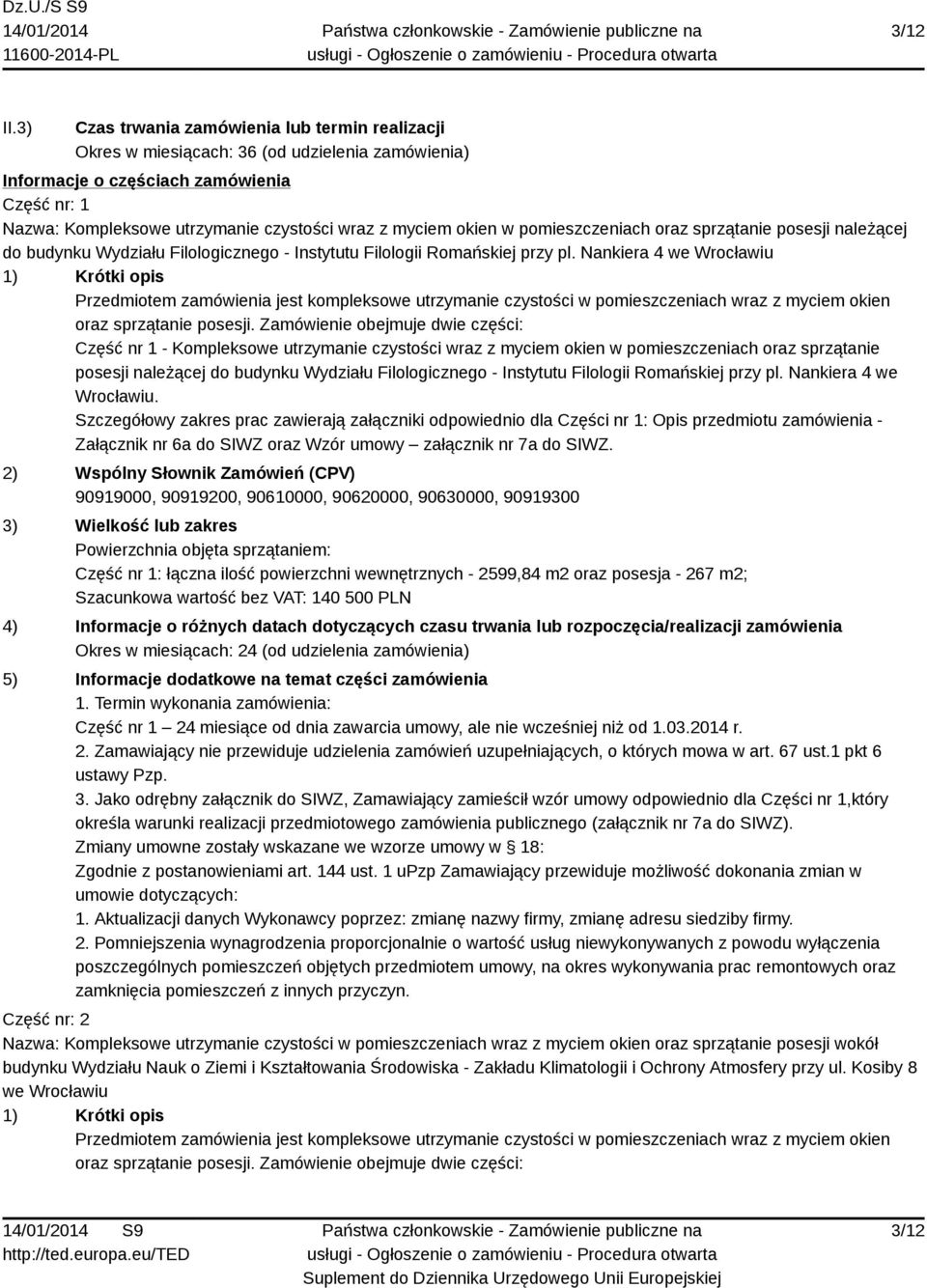 okien w pomieszczeniach oraz sprzątanie posesji należącej do budynku Wydziału Filologicznego - Instytutu Filologii Romańskiej przy pl.