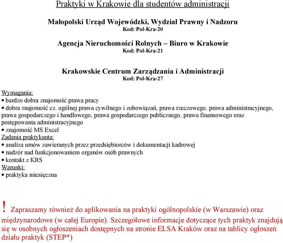 ogólnej prawa cywilnego i zobowiązań, prawa rzeczowego, prawa administracyjnego, prawa gospodarczego i handlowego, prawa gospodarczego publicznego, prawa finansowego oraz postępowania