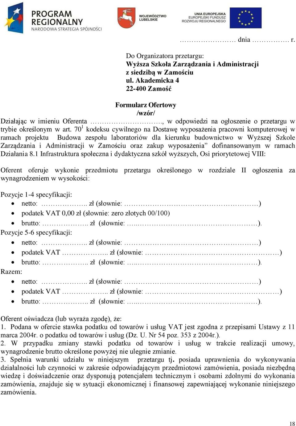 70 1 kodeksu cywilnego na Dostawę wyposażenia pracowni komputerowej w ramach projektu Budowa zespołu laboratoriów dla kierunku budownictwo w Wyższej Szkole Zarządzania i Administracji w Zamościu oraz