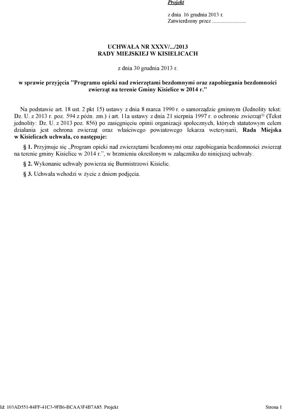 2 pkt 15) ustawy z dnia 8 marca 1990 r. o samorządzie gminnym (Jednolity tekst: Dz. U. z 2013 r. poz. 594 z późn. zm.) i art. 11a ustawy z dnia 21 sierpnia 1997 r.