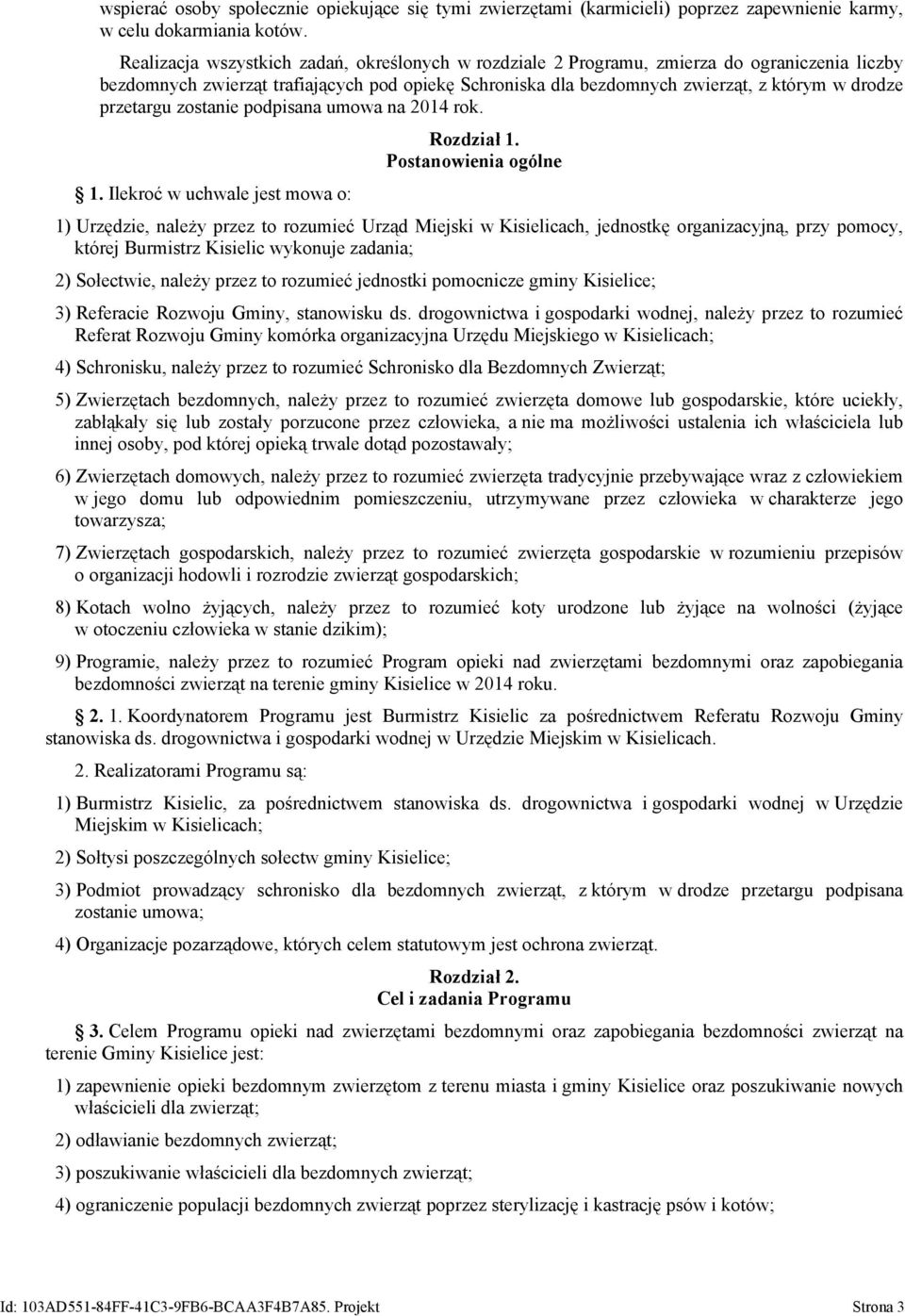 przetargu zostanie podpisana umowa na 2014 rok. 1. Ilekroć w uchwale jest mowa o: Rozdział 1.