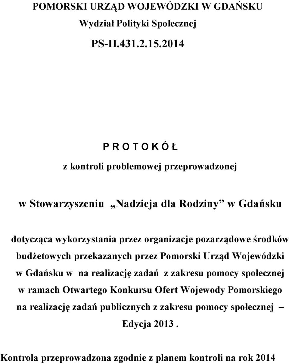 organizacje pozarządowe środków budżetowych przekazanych przez Pomorski Urząd Wojewódzki w Gdańsku w na realizację zadań z zakresu pomocy