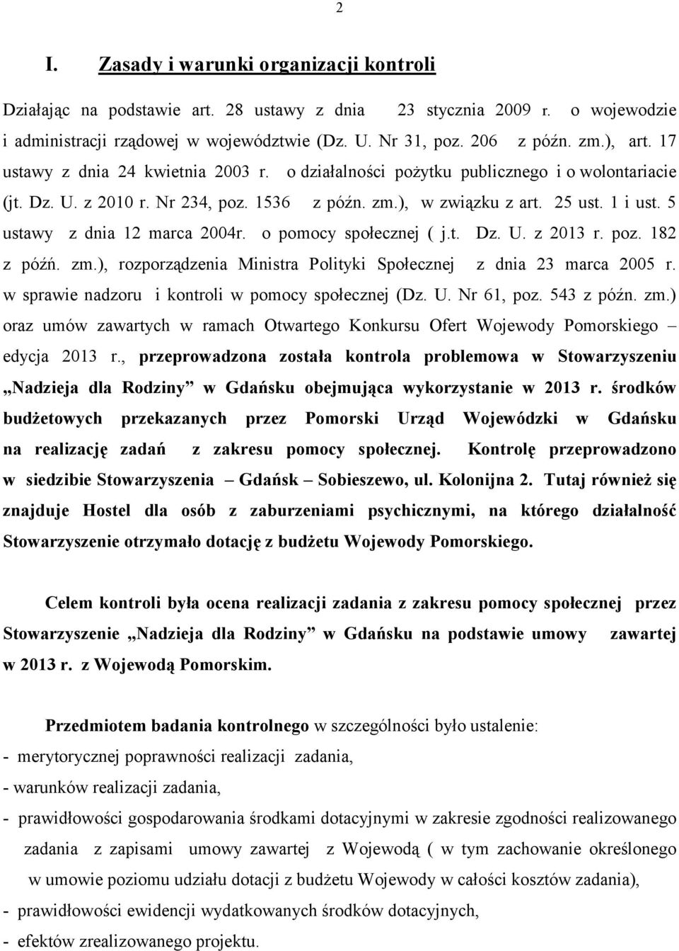 5 ustawy z dnia 12 marca 2004r. o pomocy społecznej ( j.t. Dz. U. z 2013 r. poz. 182 z późń. zm.), rozporządzenia Ministra Polityki Społecznej z dnia 23 marca 2005 r.