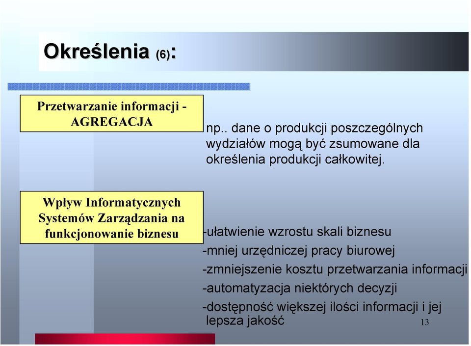 Wpływ Informatycznych Systemów Zarządzania na funkcjonowanie biznesu -ułatwienie wzrostu skali biznesu