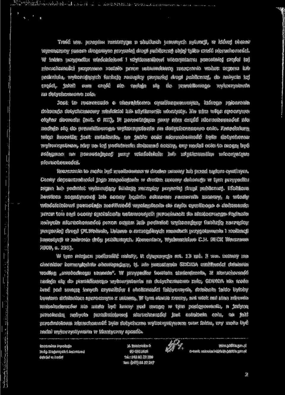 zarza,dcy przysztej drogi publicznej, do nabycia tej cze>ci, jezeli owa cze>c nie nadaje si$ do prawidtowego wykorzystania na dotychczasowe cele.