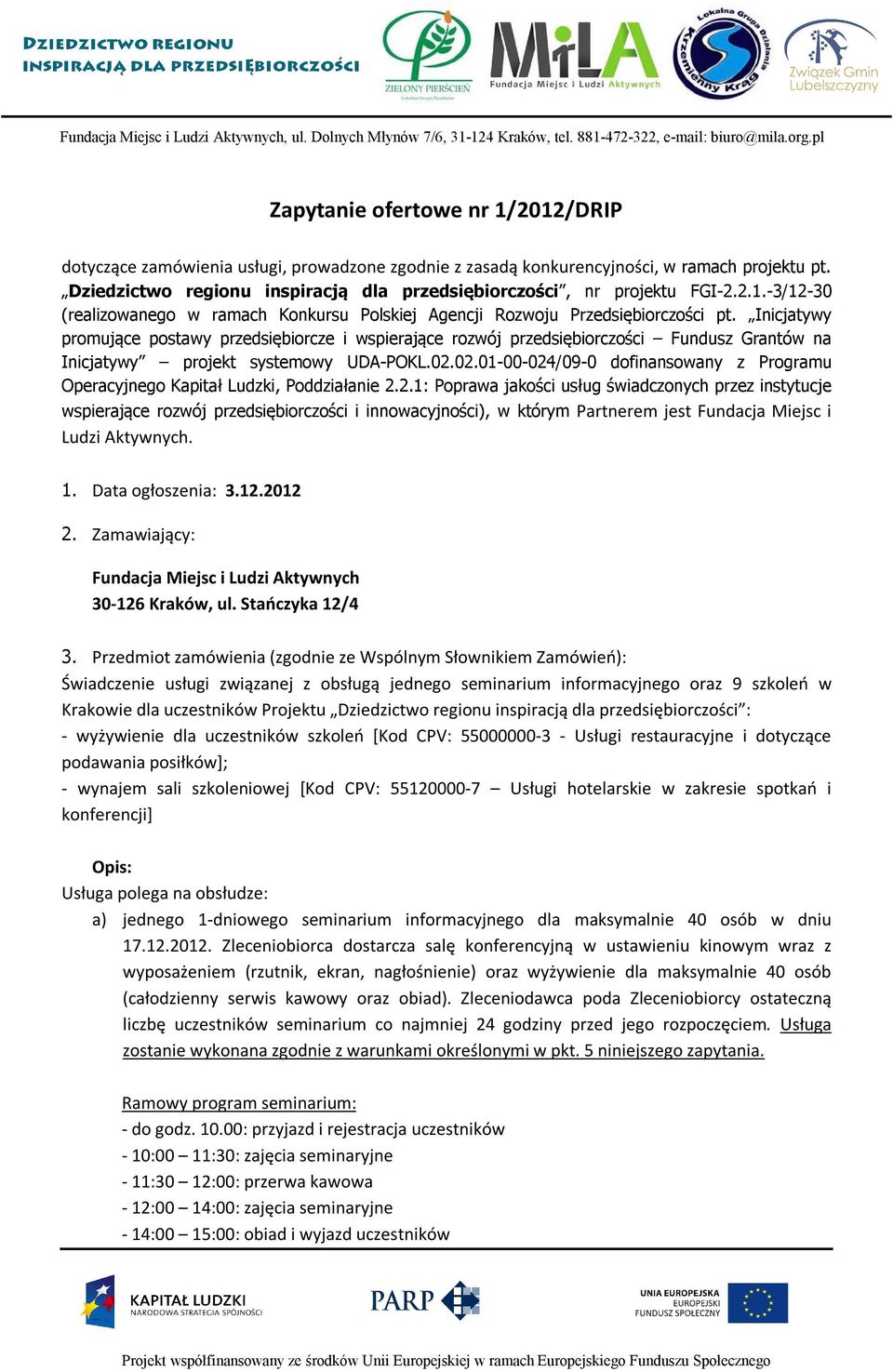 Inicjatywy promujące postawy przedsiębiorcze i wspierające rozwój przedsiębiorczości Fundusz Grantów na Inicjatywy projekt systemowy UDA-POKL.02.