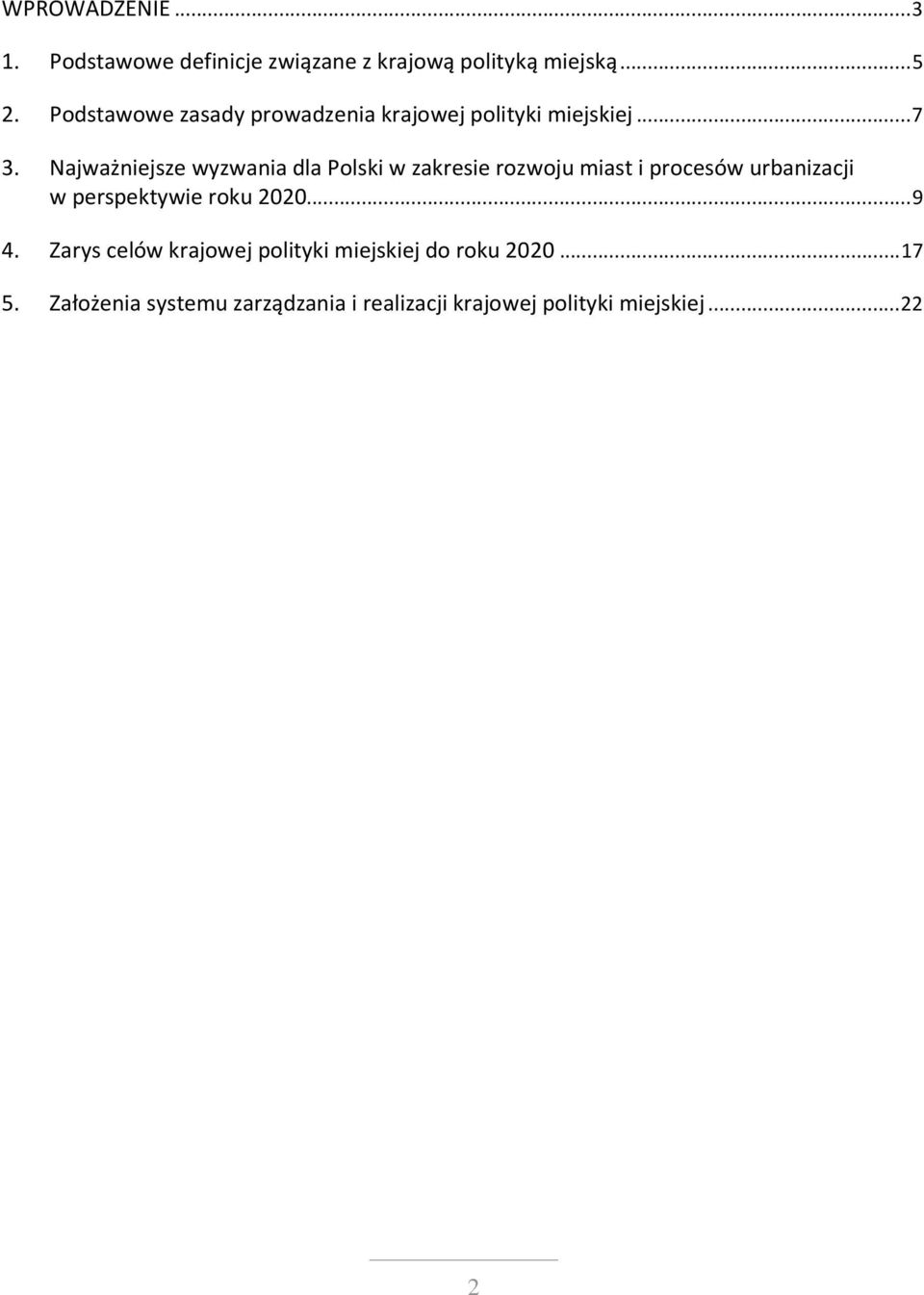 Najważniejsze wyzwania dla Polski w zakresie rozwoju miast i procesów urbanizacji w perspektywie