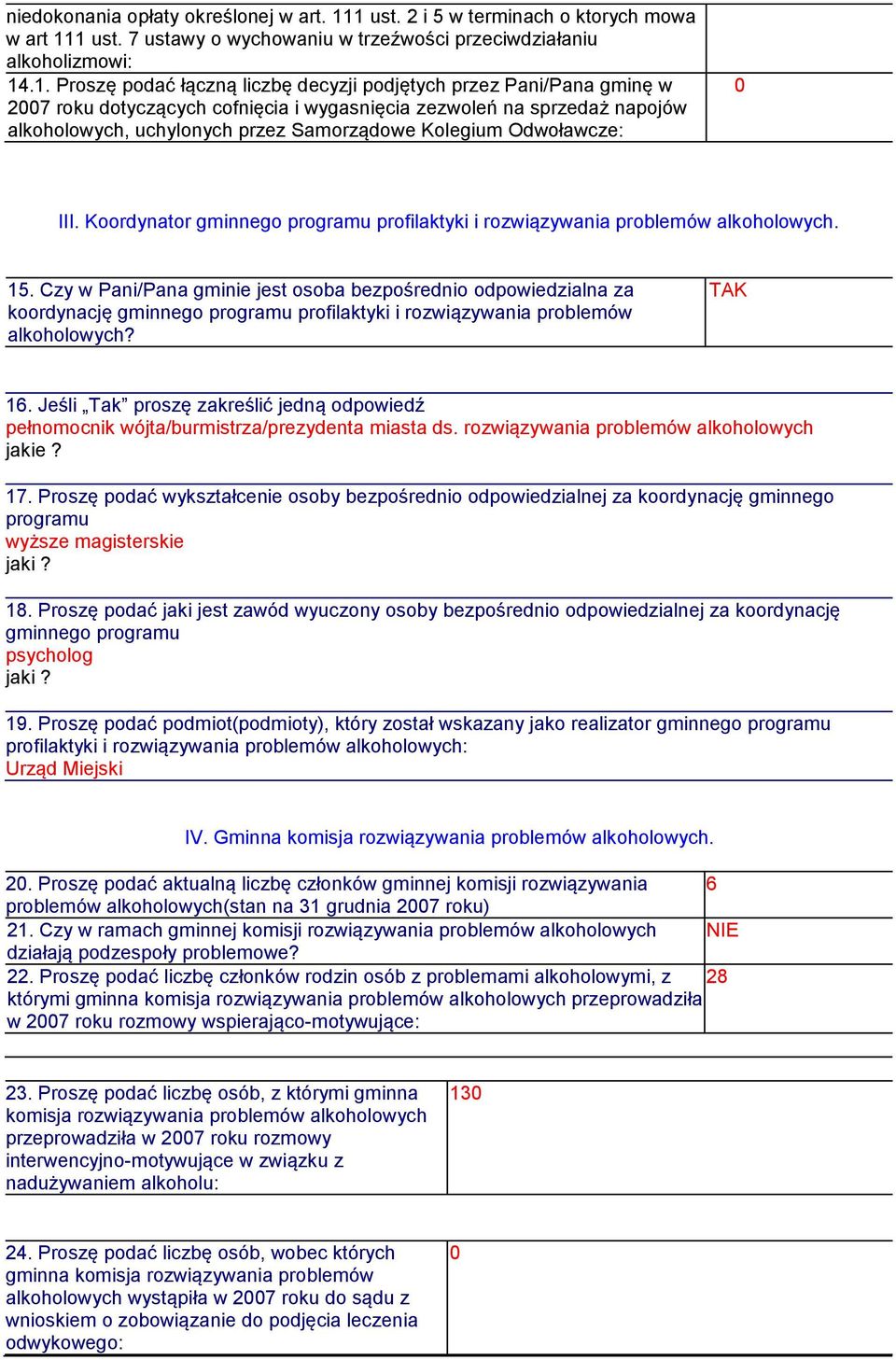 roku dotyczących cofnięcia i wygasnięcia zezwoleń na sprzedaż napojów alkoholowych, uchylonych przez Samorządowe Kolegium Odwoławcze: III.