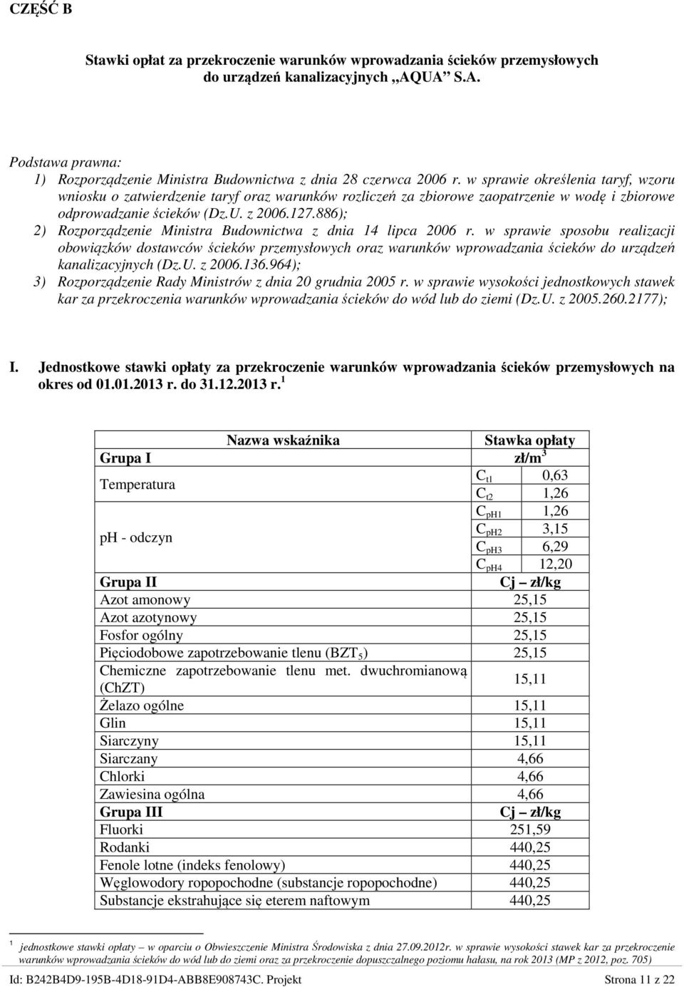 886); 2) Rozporządzenie Ministra Budownictwa z dnia 14 lipca 2006 r.