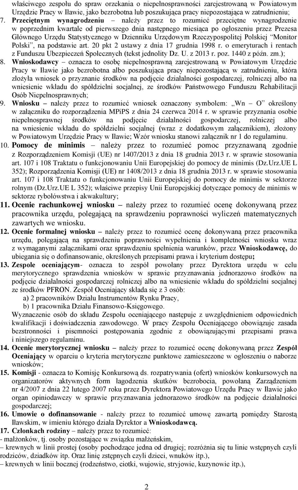 Dzienniku Urzędowym Rzeczypospolitej Polskiej Monitor Polski, na podstawie art. 20 pkt 2 ustawy z dnia 17 grudnia 1998 r.