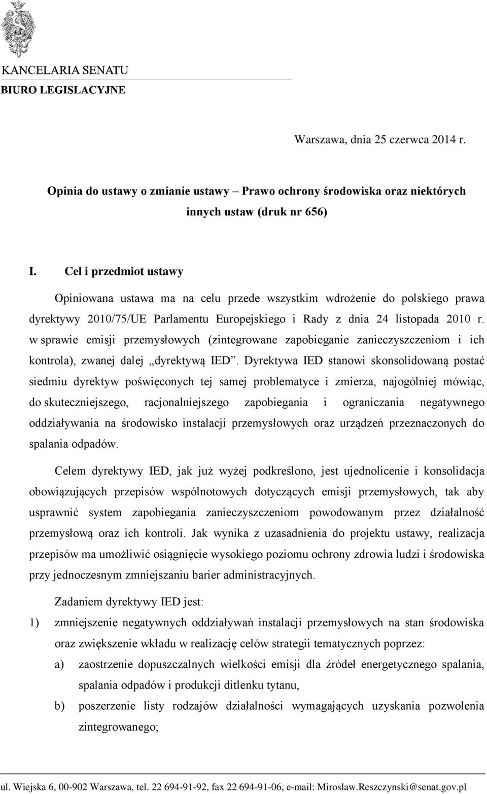 w sprawie emisji przemysłowych (zintegrowane zapobieganie zanieczyszczeniom i ich kontrola), zwanej dalej dyrektywą IED.