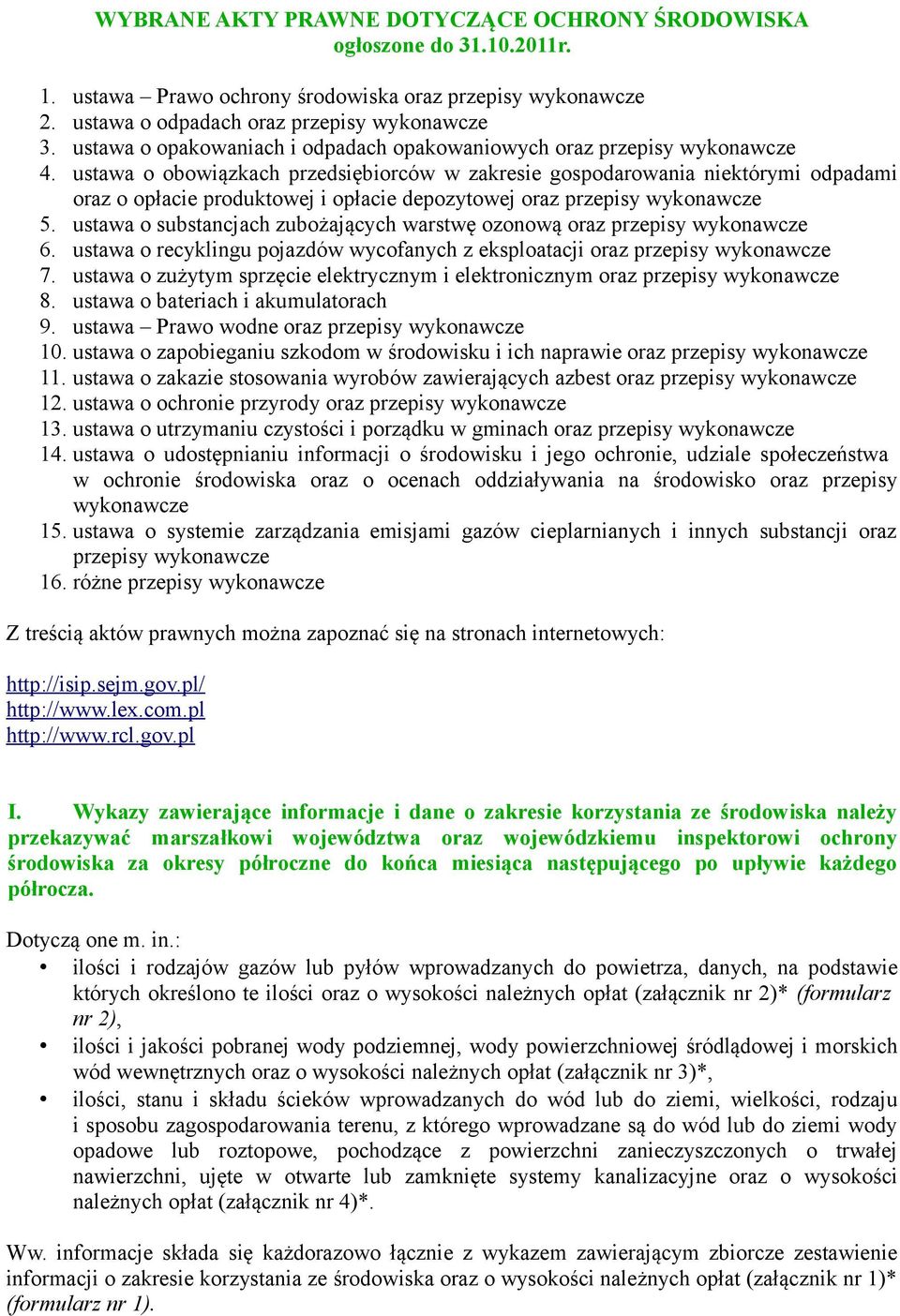 ustawa o obowiązkach przedsiębiorców w zakresie gospodarowania niektórymi odpadami oraz o opłacie produktowej i opłacie depozytowej oraz przepisy wykonawcze 5.