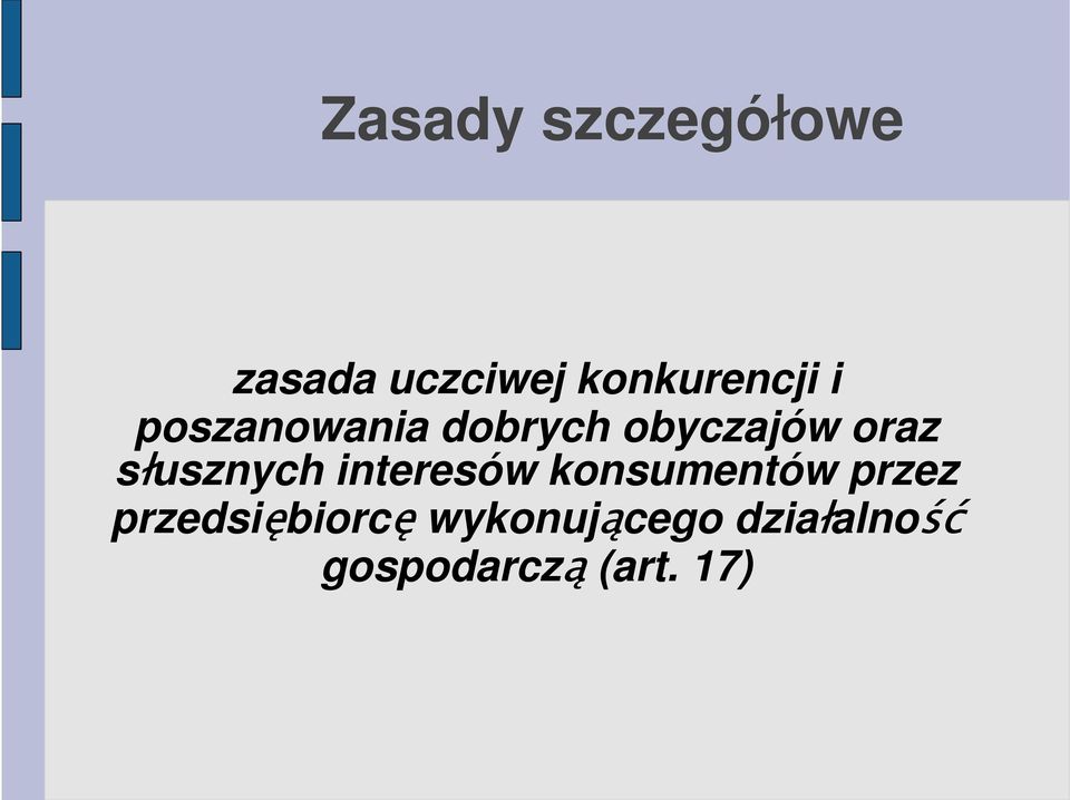 oraz słusznych interesów konsumentów przez