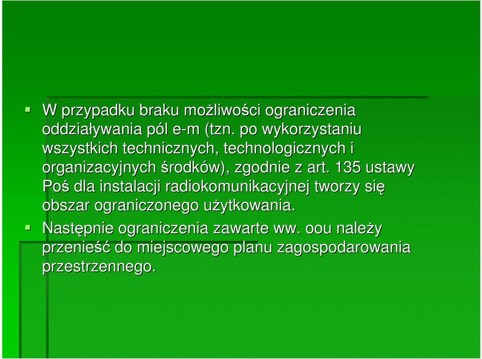 art. 135 ustawy Poś dla instalacji radiokomunikacyjnej tworzy się obszar ograniczonego