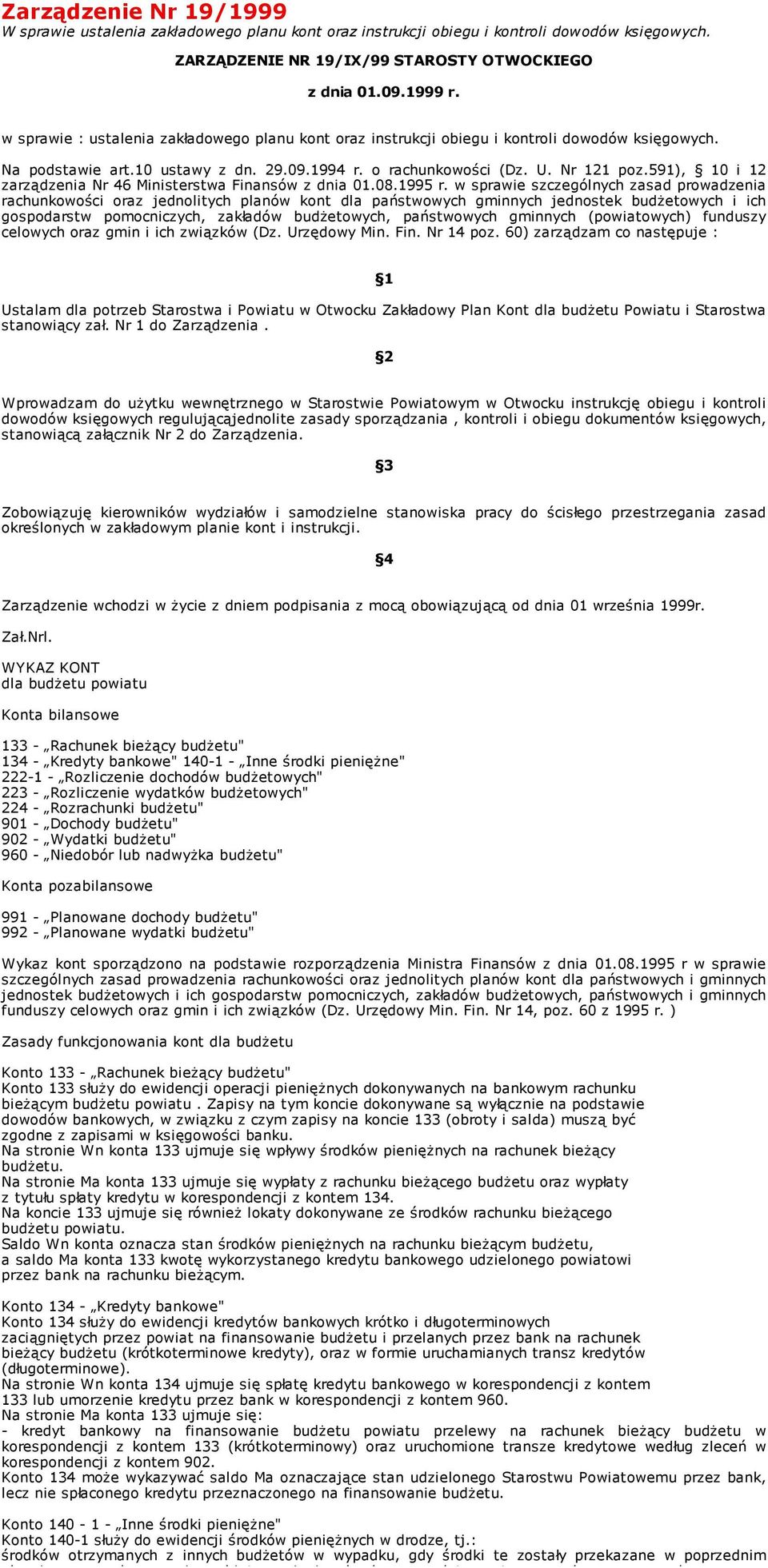 591), 10 i 12 zarządzenia Nr 46 Ministerstwa Finansów z dnia 01.08.1995 r.