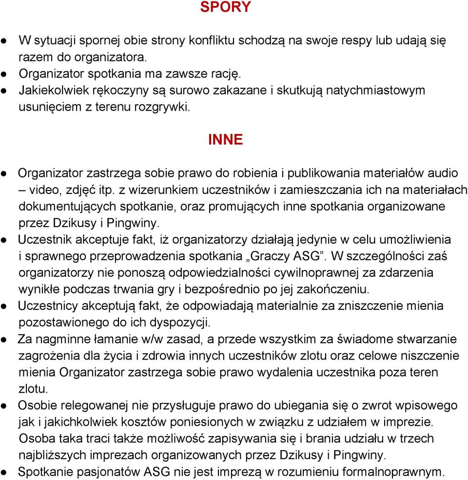 z wizerunkiem uczestników i zamieszczania ich na materiałach dokumentujących spotkanie, oraz promujących inne spotkania organizowane przez Dzikusy i Pingwiny.