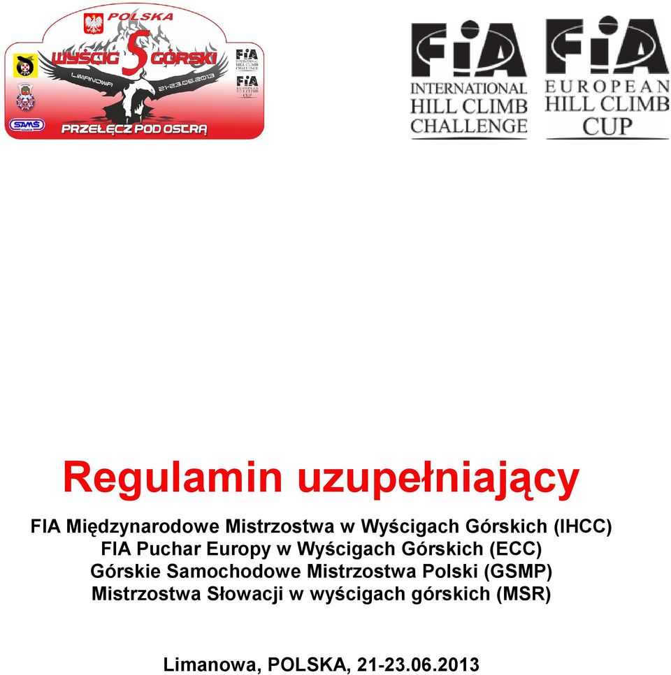 Górskich (ECC) Górskie Samochodowe Mistrzostwa Polski (GSMP)