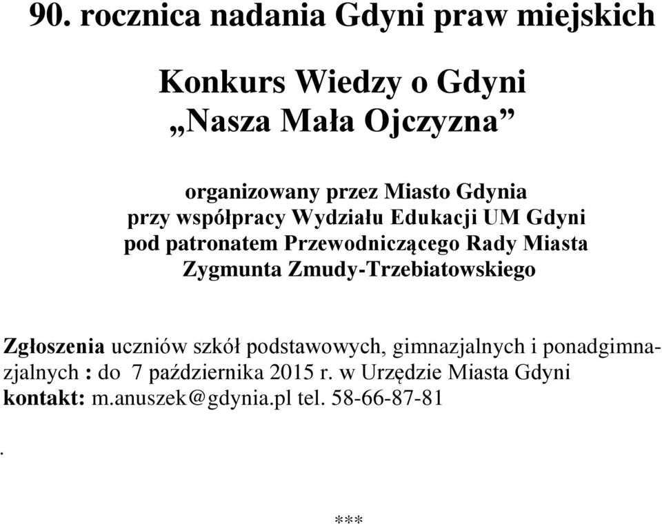 Zmudy-Trzebiatowskiego Zgłoszenia uczniów szkół podstawowych, gimnazjalnych i