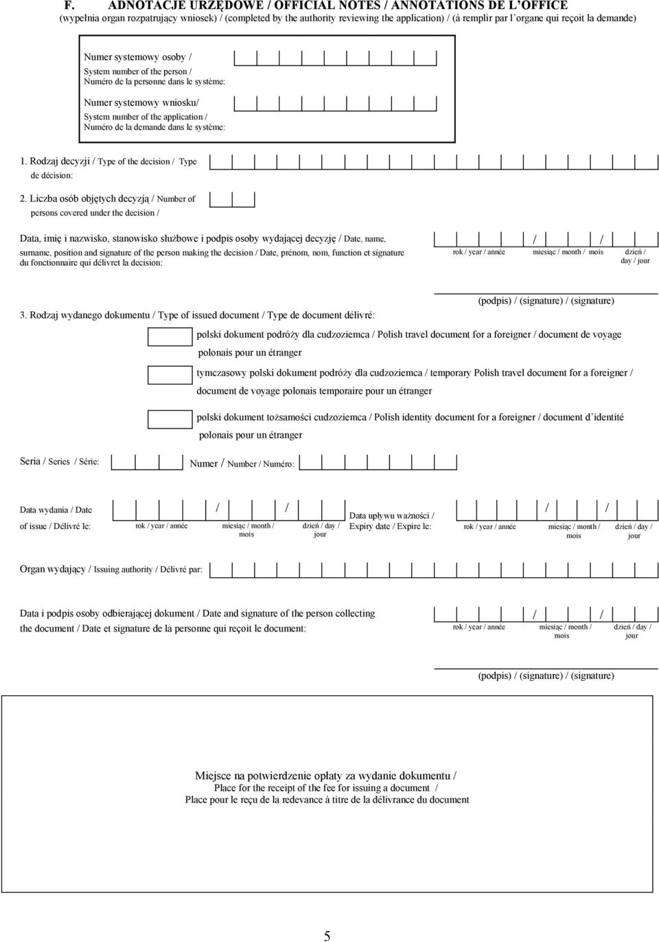 1. Rodzaj decyzji / Type of the decision / Type de décision: 2.