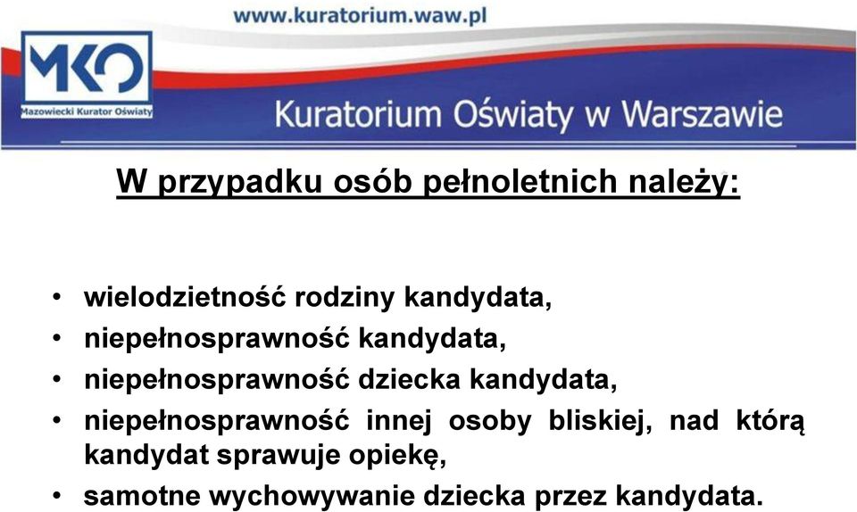 dziecka kandydata, niepełnosprawność innej osoby bliskiej, nad