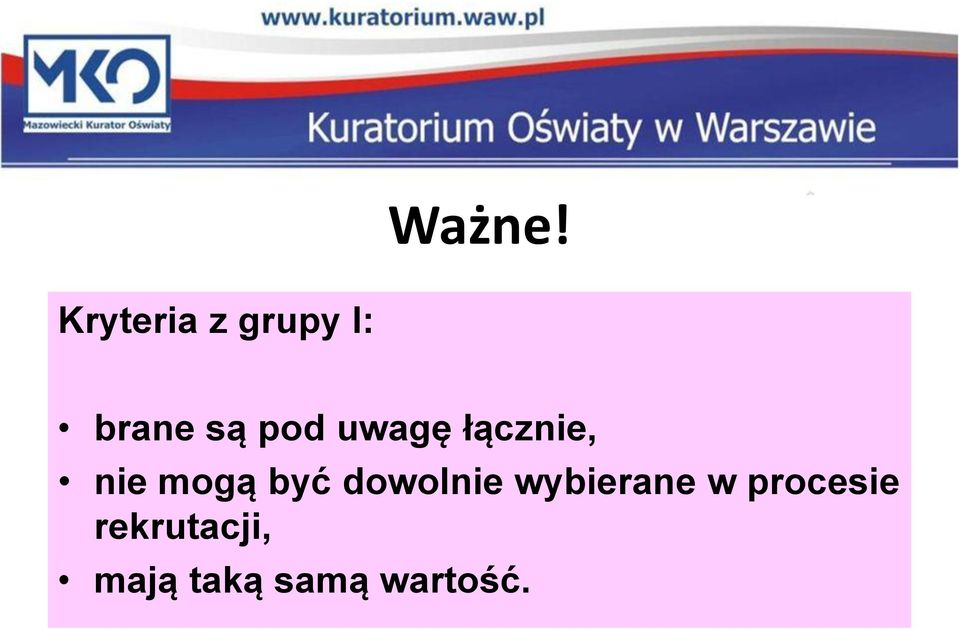 uwagę łącznie, nie mogą być