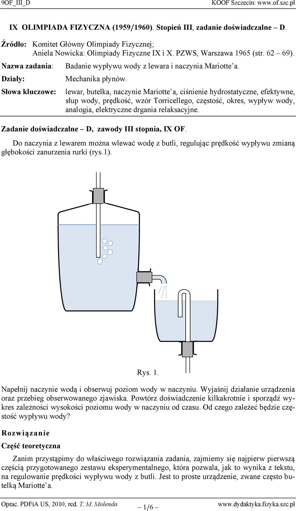 lewar, buelka, naczynie Marioe a, ciśnienie hydrosayczne, efekywne, słu wody, rędkość, wzór Torricellego, częsość, okres, wyływ wody, analogia, elekryczne drgania relaksacyjne.