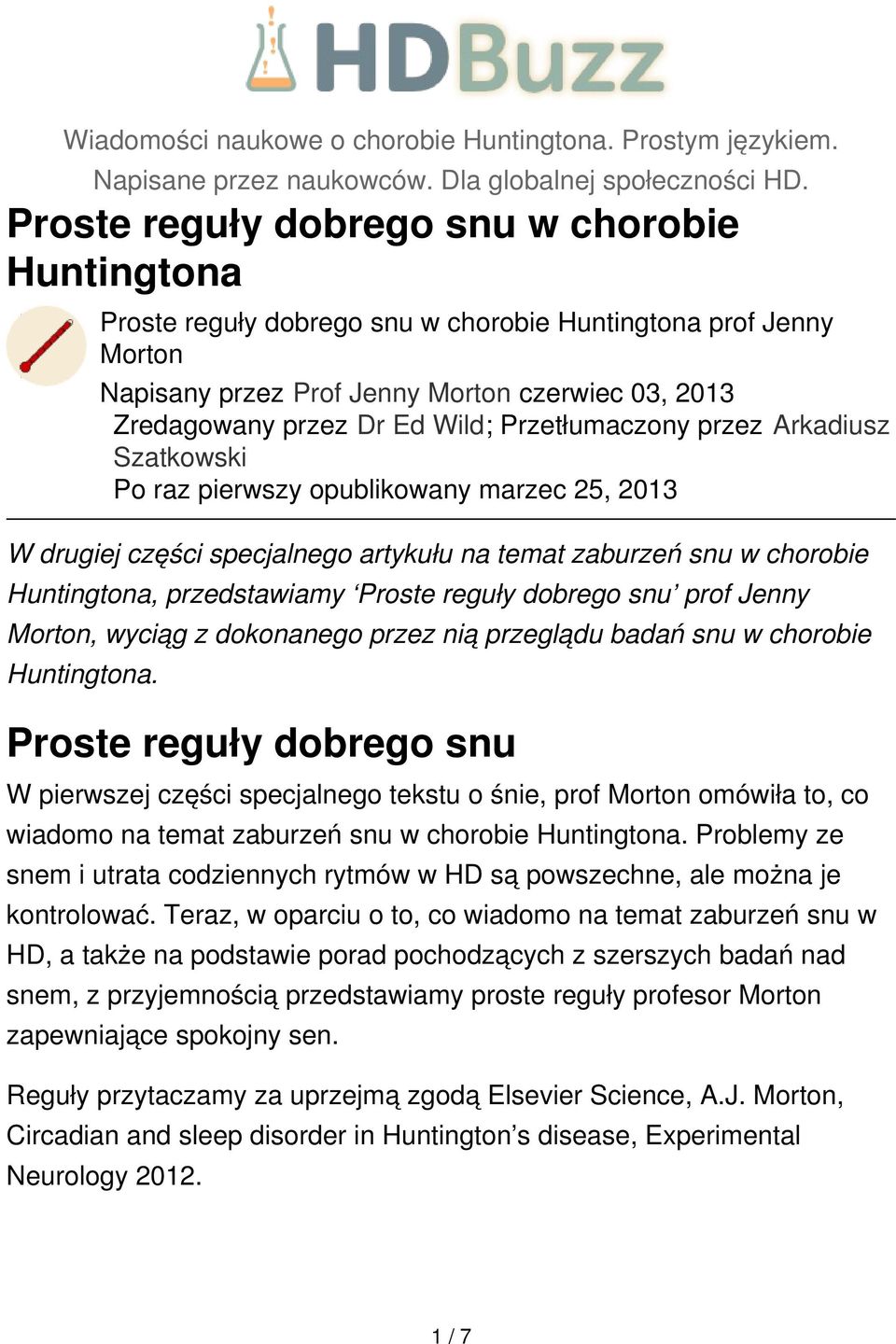 Przetłumaczony przez Arkadiusz Szatkowski Po raz pierwszy opublikowany marzec 25, 2013 W drugiej części specjalnego artykułu na temat zaburzeń snu w chorobie Huntingtona, przedstawiamy Proste reguły