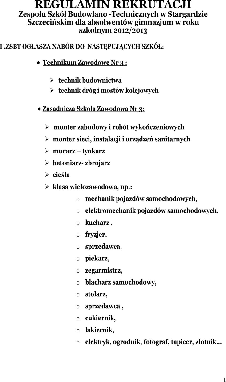 wykończeniowych monter sieci, instalacji i urządzeń sanitarnych murarz tynkarz betoniarz- zbrojarz cieśla klasa wielozawodowa, np.