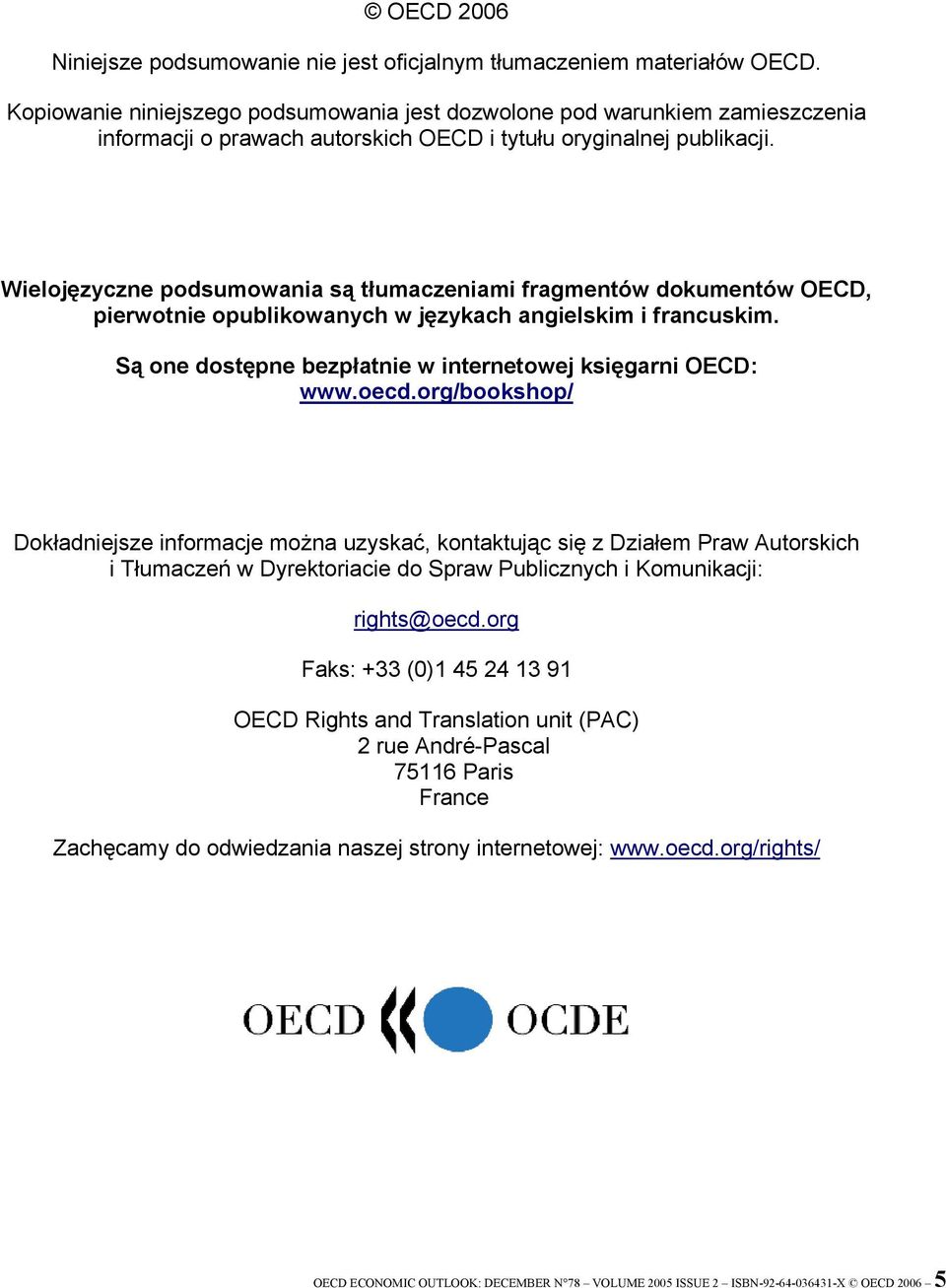 Wielojęzyczne podsumowania są tłumaczeniami fragmentów dokumentów OECD, pierwotnie opublikowanych w językach angielskim i francuskim. Są one dostępne bezpłatnie w internetowej księgarni OECD: www.