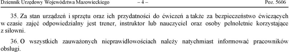 ćwiczących w czasie zajęć odpowiedzialny jest trener, instruktor lub nauczyciel oraz osoby