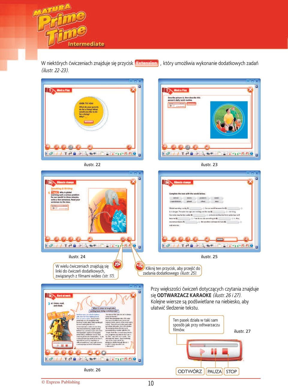 Kliknij ten przycisk, aby przejść do zadania dodatkowego (ilustr. 25).