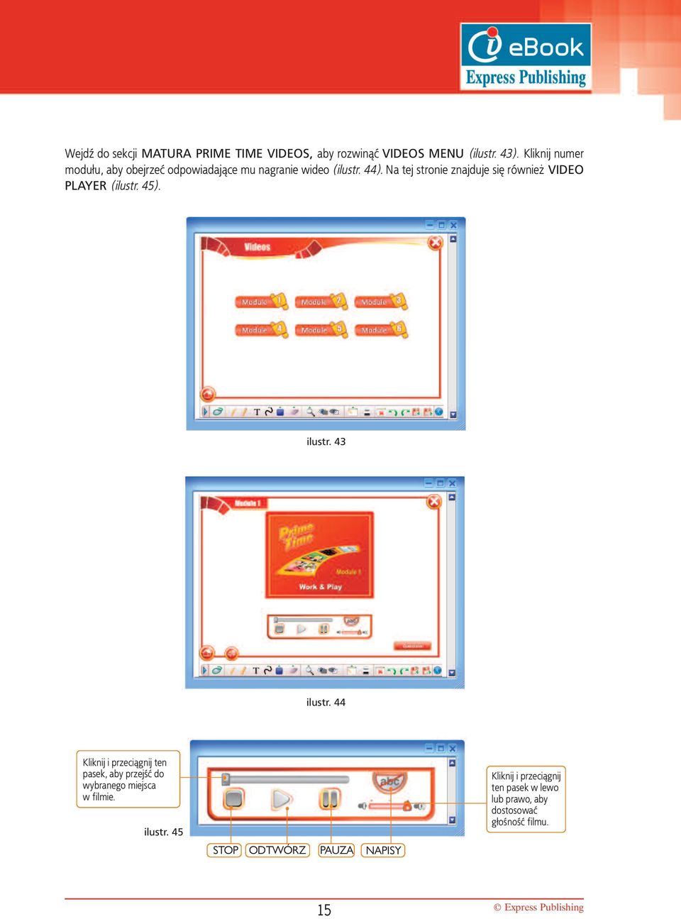 Na tej stronie znajduje się również VIDEO PLAYER (ilustr. 45). ilustr. 43 ilustr.
